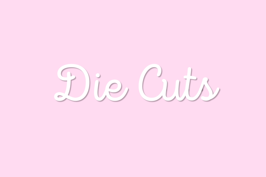 Die Cuts